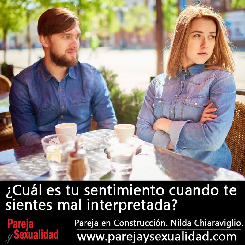 ¿Cuál es tu sentimiento cuando te sientes mal interpretada? Pareja en Construcción. Nilda Chiaraviglio.